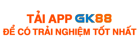 Gk88 - Nhà Cái Uy Tín Hàng Đầu Dành Cho Niềm Đam Mê Cá Cược 24 3E5C1Fac359810A8Fefd0A02C1A7B45D