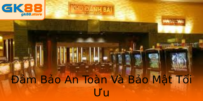 Đảm Bảo An Toàn Và Bảo Mật Tối Ưu Đảm Bảo An Toàn Và Bảo Mật Tối Ưu
