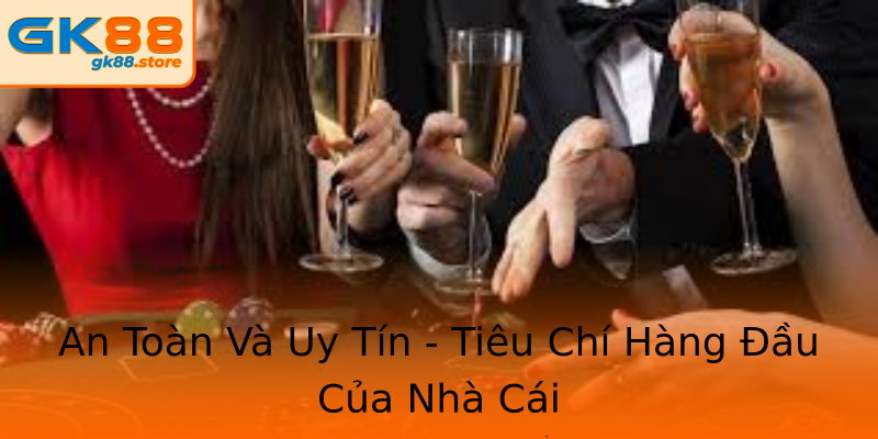 An Toàn Và Uy Tín - Tiêu Chí Hàng Đầu Của Nhà Cái An Toàn Và Uy Tín - Tiêu Chí Hàng Đầu Của Nhà Cái