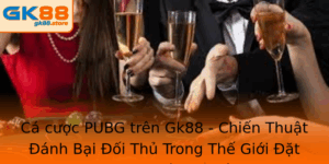 Ca Cuoc Pubg Tren Gk88 Chien Thuat Anh Bai Oi Thu Trong The Gioi At Cuoc Chuyen Nghiep