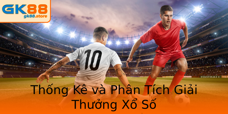 Thống Kê và Phân Tích Giải Thưởng Xổ Số Thống Kê và Phân Tích Giải Thưởng Xổ Số