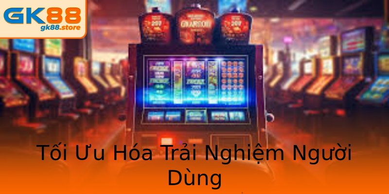 Tối Ưu Hóa Trải Nghiệm Người Dùng Tối Ưu Hóa Trải Nghiệm Người Dùng
